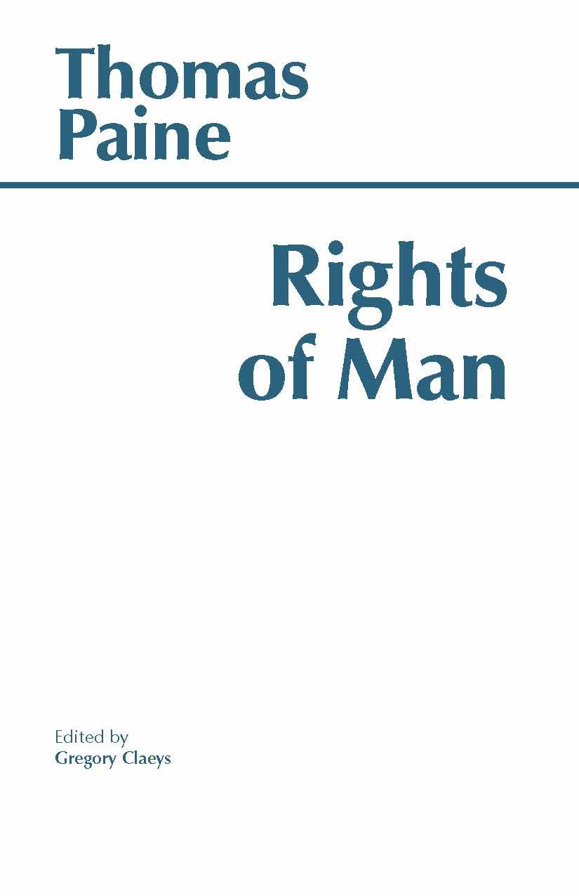 The Rights of Man by Thomas Paine - Hackett Classics Edition | Political Philosophy Book for American History & Enlightenment Studies | Perfect for Students, Scholars & Political Science Enthusiasts