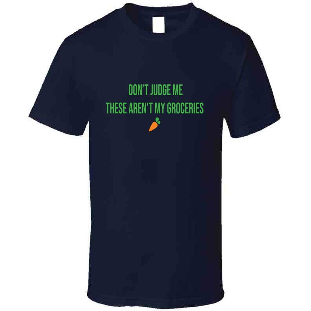 Funny Instacart T-Shirt - Don't Judge Me These Aren't My Groceries - Perfect for Grocery Delivery Drivers & Online Shoppers