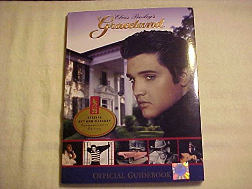 Elvis Presley's Graceland Official Guidebook - Explore the King of Rock 'n' Roll's Legendary Home | Perfect for Fans, Tourists & Music History Enthusiasts