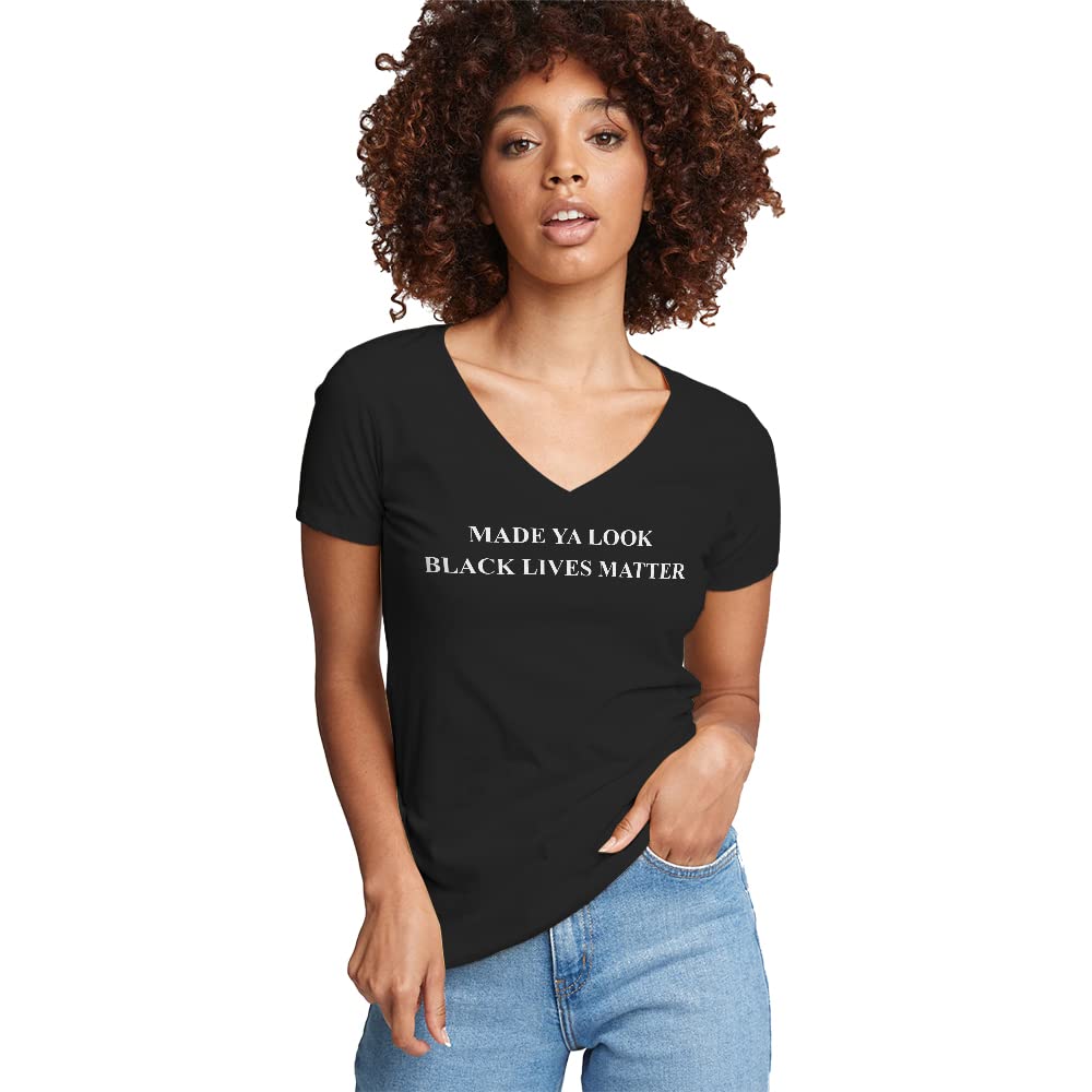 Black Lives Matter Women's V-Neck T-Shirt - Made You Look Slogan - Comfortable Cotton Tee for Casual Wear, Protests & Social Justice Events