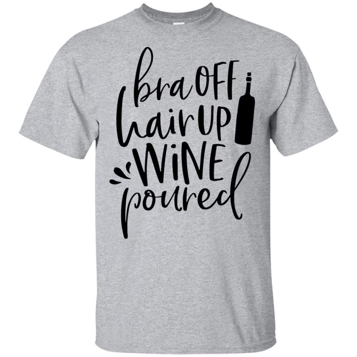 WineyBitches.Co Ultra Soft Cotton T-Shirt with 'Bra Off Hair Up Wine Poured' Design - Perfect for Wine Nights, Girls' Parties & Relaxing at Home (Black Lettering)