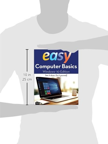 Easy Computer Basics: Windows 10 Edition (Que's Easy Series) - Beginner's Guide to Mastering Windows 10 for Home & Office Use