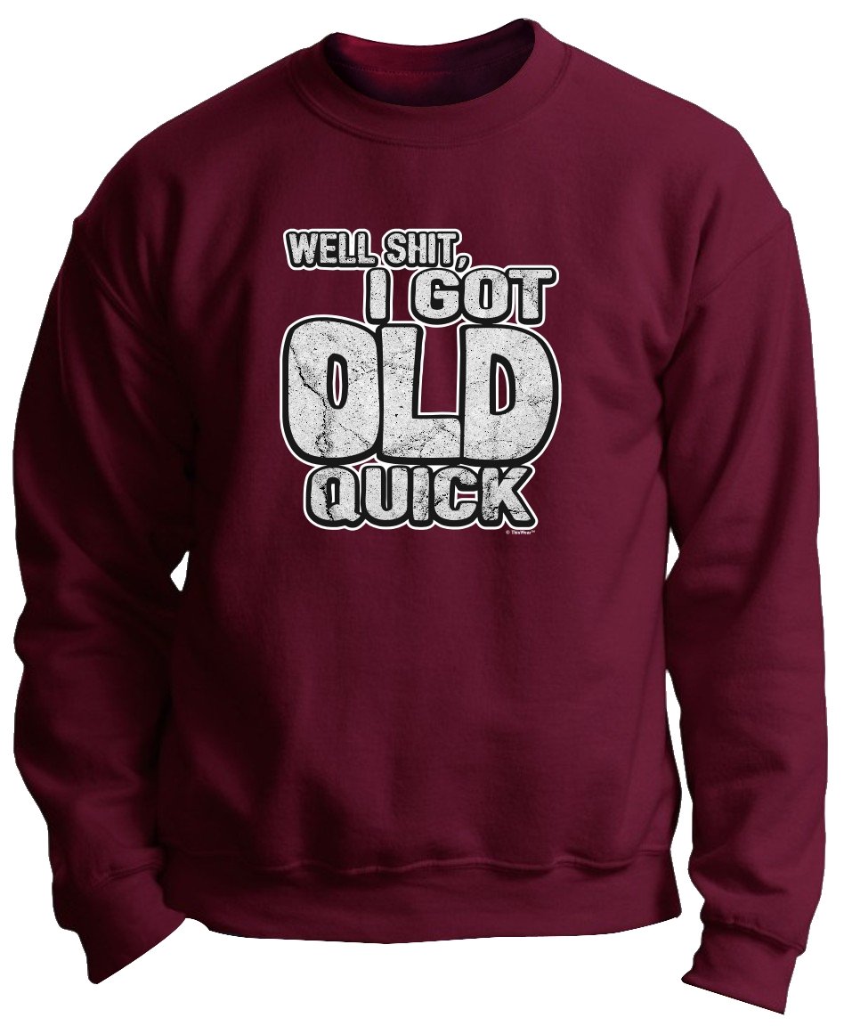 Funny Birthday Gifts for Men & Women - Premium Humorous Crewneck Sweatshirt with 'Got Old Quick' Design - Perfect for Parties, Jokes & Casual Wear