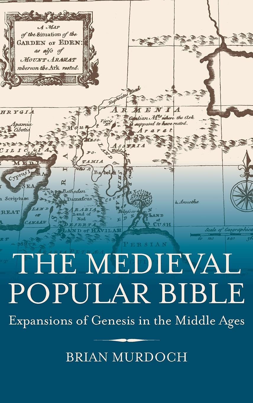 The Medieval Popular Bible: Expansions of Genesis in the Middle Ages - Historical Religious Studies & Biblical Literature for Scholars and Medieval History Enthusiasts