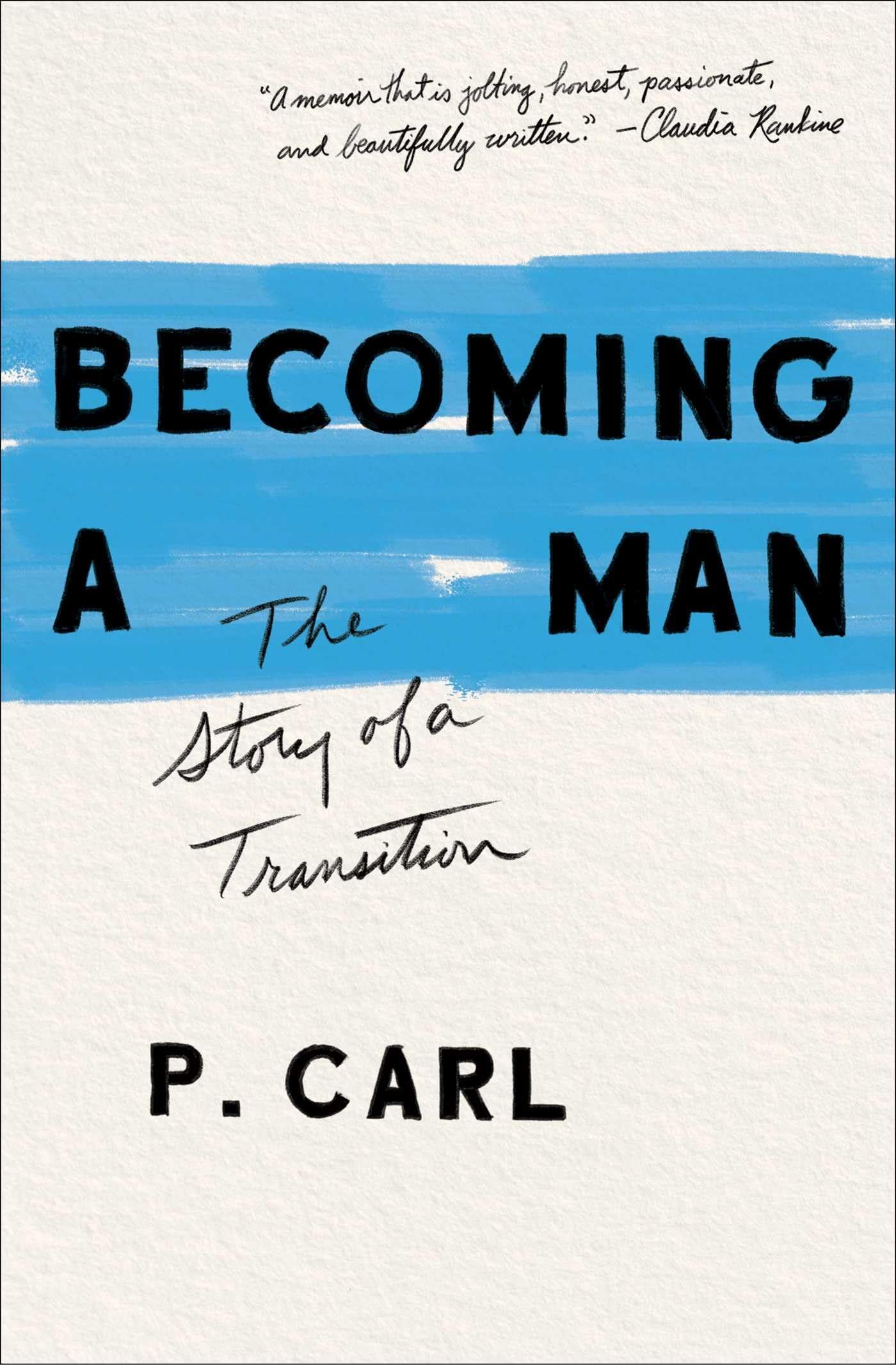Becoming a Man: A Powerful Memoir of Gender Transition - Inspiring True Story for LGBTQ+ Community, Allies & Self-Discovery Journey | Perfect for Book Clubs, Pride Month Reading & Personal Growth