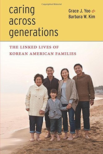 Korean American Family Dynamics: Caring Across Generations by Grace J. Yoo | Asian American Studies Book | Perfect for Sociology Research & Multicultural Understanding