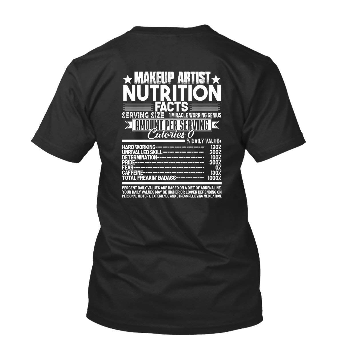 Funny Makeup Artist Nutrition Facts T-Shirt - Graphic Tee Gift for Men & Women - Perfect for Cosmetologists, Beauty Enthusiasts & Gift Occasions