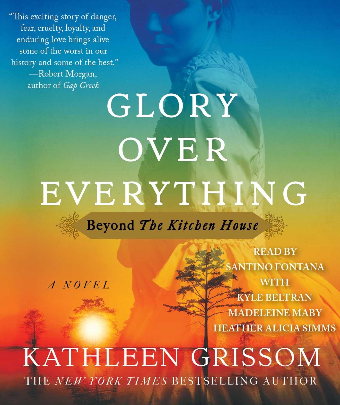 Glory over Everything: Beyond The Kitchen House - Historical Fiction Novel for Book Clubs & Reading Enthusiasts | Perfect for Book Discussions, Gifts & Relaxing Evenings