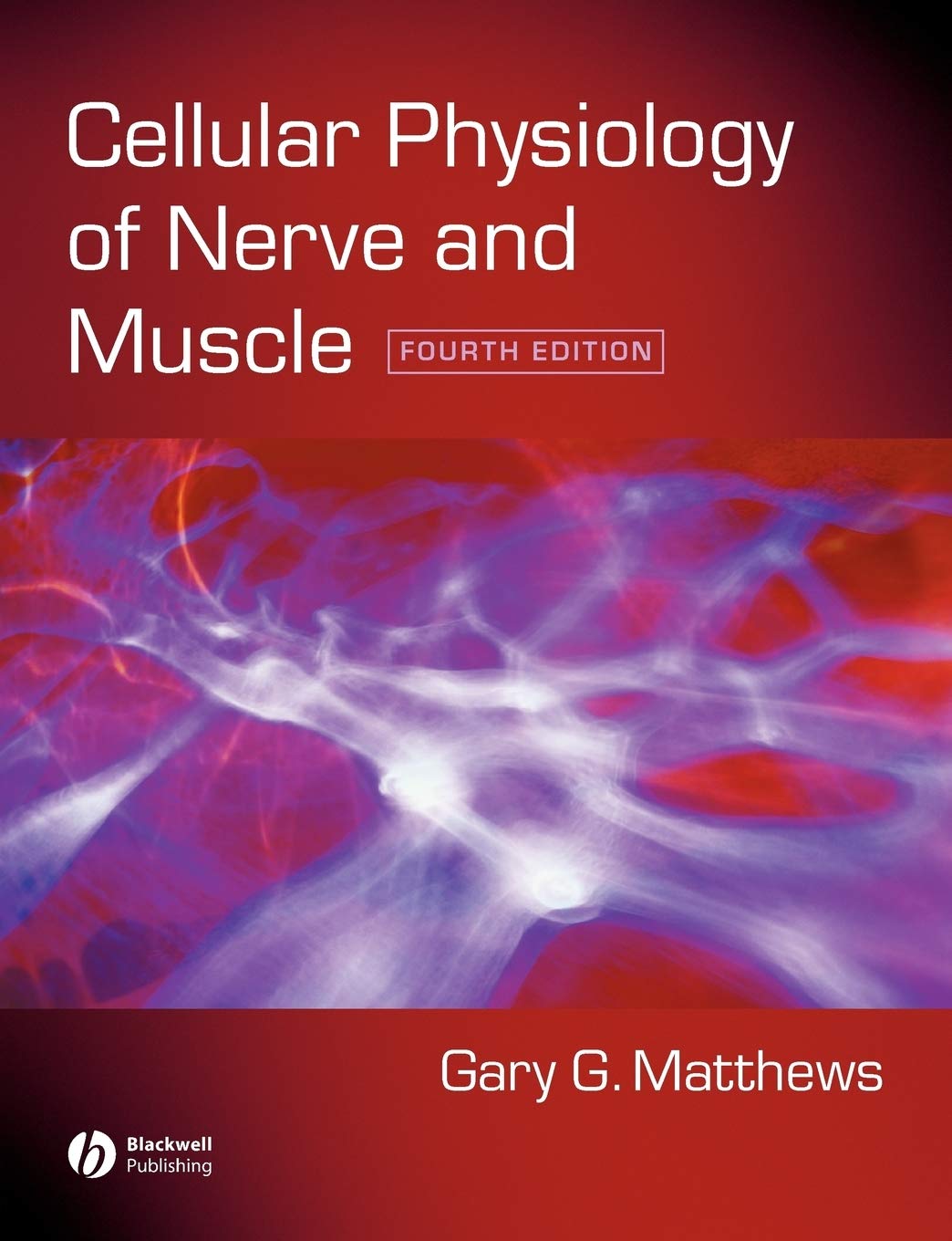 Cellular Physiology of Nerve and Muscle - Neuroscience Textbook for Medical Students | Study Guide for Neurology & Muscle Function Research | Perfect for Classroom Learning & Laboratory Studies