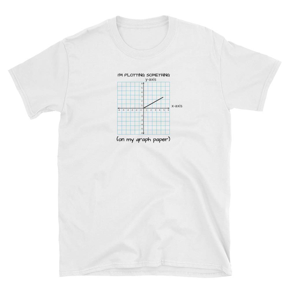 Math Teacher T-Shirts - Funny Plotting Math Shirts for Educators - Perfect Teacher Gift for Classroom & STEM Events