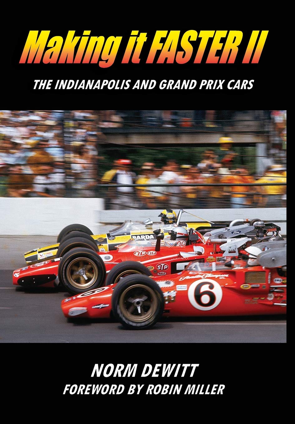Making it FASTER II: Indianapolis & Grand Prix Racing Cars - High-Speed Performance for Track & Collector Displays
