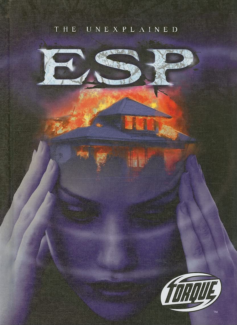 ESP Torque Books: The Unexplained - Explore Paranormal Phenomena & Psychic Abilities for Mystery Lovers & Researchers