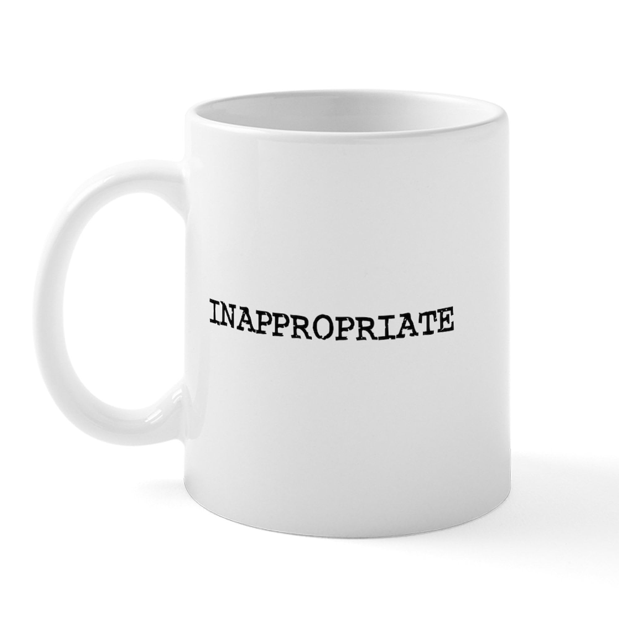 Funny Inappropriate 11 oz (325 ml) Ceramic Coffee Mug - Perfect for Office Pranks, Gag Gifts & Adult Humor Lovers