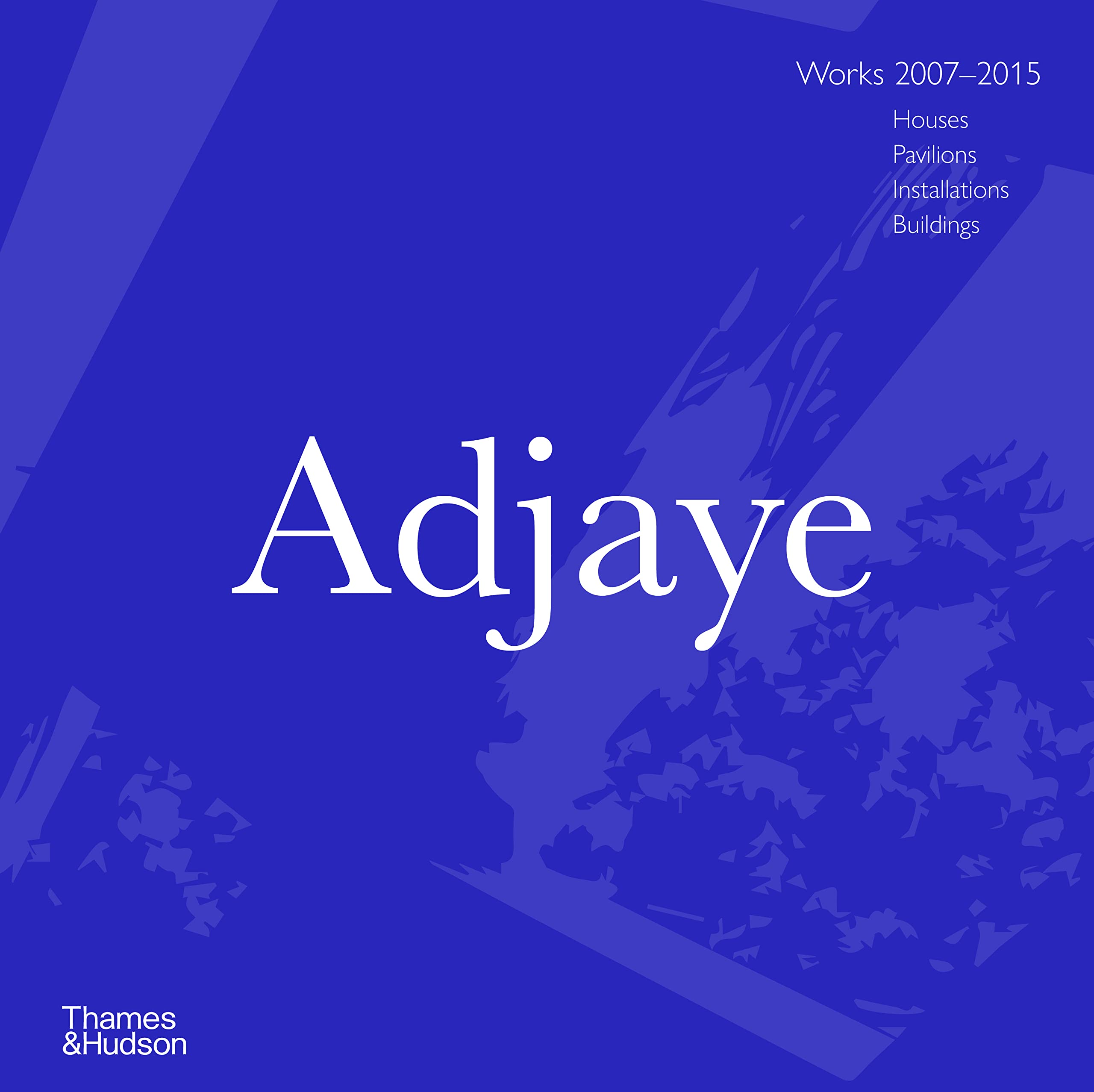 Adjaye: Works 2007-2015 - Architectural Masterpieces Including Houses, Pavilions, Installations & Buildings | Perfect for Architecture Enthusiasts, Design Students & Modern Art Collectors
