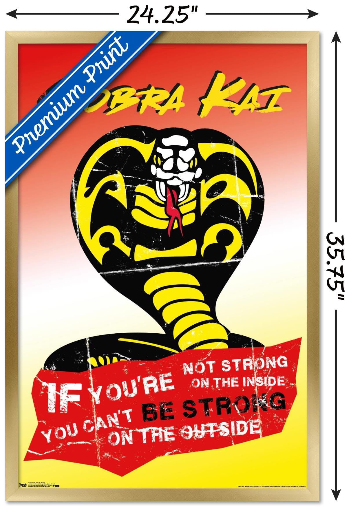 Cobra Kai Be Strong Motivational Wall Poster - 22.375 x 34 Inches Gold Framed Art Print for Home Gym, Office & Man Cave Decor - Karate Kid Inspired Movie Memorabilia