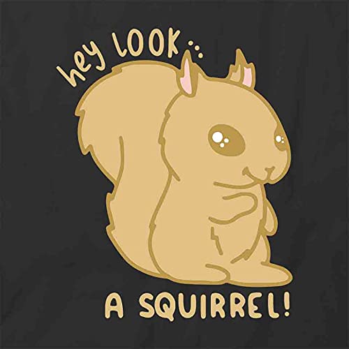 Hey Look A Squirrel Graphic T-Shirt - Funny Animal Printed Tee for Men & Women | Black Cotton Casual Shirt for Outdoor Adventures, Squirrel Watching & Nature Lovers