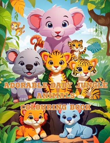 Adorable Baby Jungle Animals Coloring Book for Kids Ages 4-8 | Fun & Educational Activity | Perfect for Preschool Learning, Birthday Gifts & Rainy Day Activities