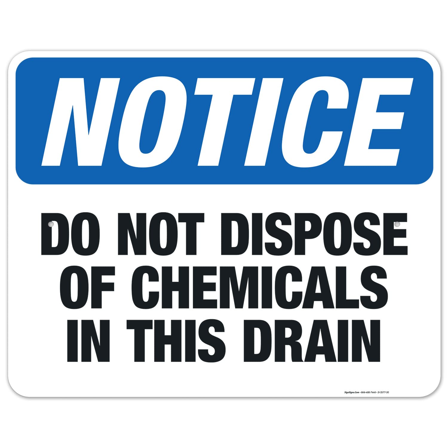 Do Not Dispose of Chemicals in This Drain Sign - OSHA Notice Sign 24x30 Inches, Rust-Free .063 Aluminum, Fade-Resistant for Indoor & Outdoor Use - Made in USA - Perfect for Laboratories, Factories & Hazardous Waste Areas