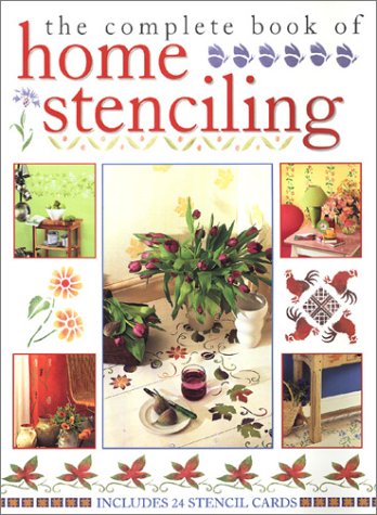 The Complete Book of Home Stenciling - DIY Wall Decor, Furniture Painting & Craft Projects for Beginners to Experts | Perfect for Home Renovation, Wedding Decor, and Personalized Gifts