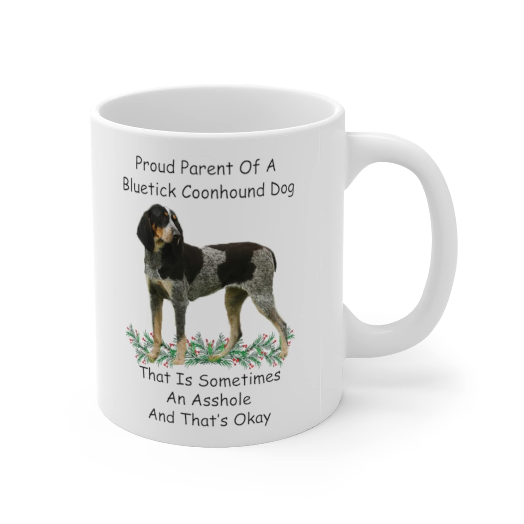 Proud Bluetick Coonhound Parent Coffee Mug - 11oz White Ceramic Funny Dog Lover Gift for Christmas 2024 - Perfect for Office Use, Home Decor & Holiday Gifting