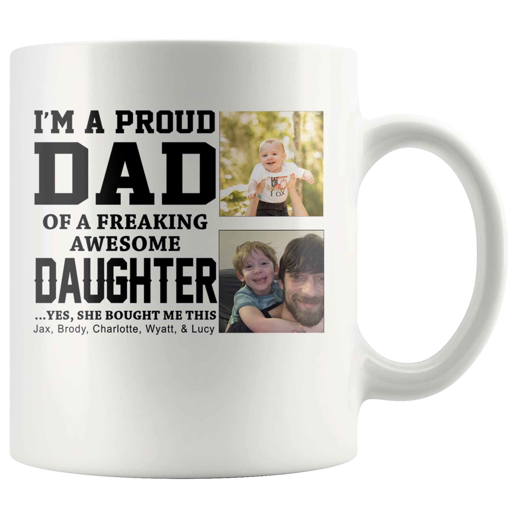 Proud Dad Of An Awesome Daughter Coffee Mug - Funny Father's Day Gift with Custom Name & Photo - Personalized Coffee Cup for Dad - Perfect for Office Use, Father's Day Present & Daily Coffee Drinking