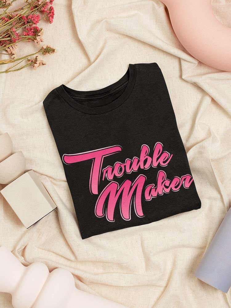 Smartprints Trouble Maker Trendy Quote Women's T-Shirt | Funny Sarcastic Graphic Tee for Women | Casual Outfit, Girls Night Out, Weekend Wear