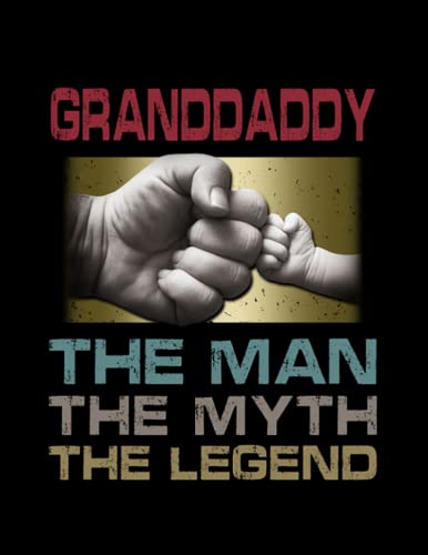 Granddaddy The Man The Myth The Legend Matching Family Notebook - 100 Pages, 8.5 x 11 Inches - Perfect for Family Memories, Journaling & Gift Giving
