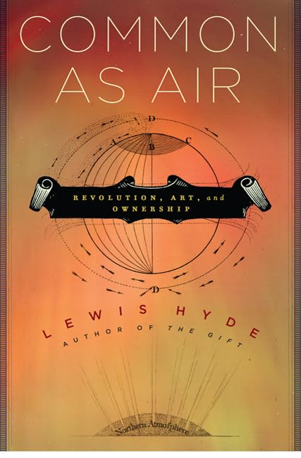 Common as Air: Revolution, Art, and Ownership - Exploring Creative Freedom in Modern Society | Perfect for Art Lovers, Revolution Enthusiasts & History Buffs