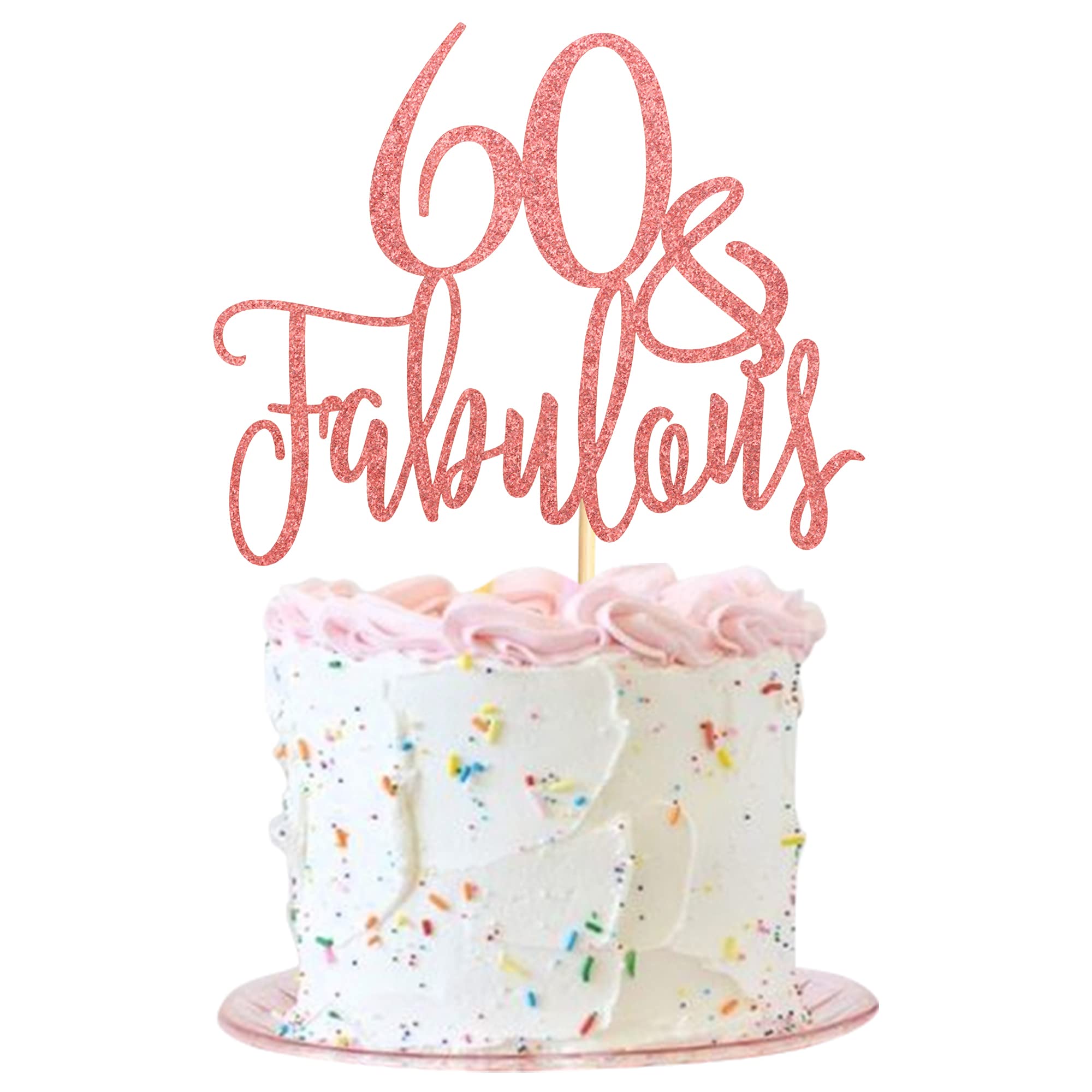 60 & Fabulous Cake Topper - Rose Gold Glitter Happy 60th Birthday Cake Decoration for Anniversary Parties, Wedding Celebrations & Special Occasions