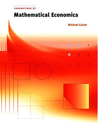 Foundations of Mathematical Economics - MIT Press Textbook | Essential for Economics Students & Researchers | Study, Reference & Academic Use