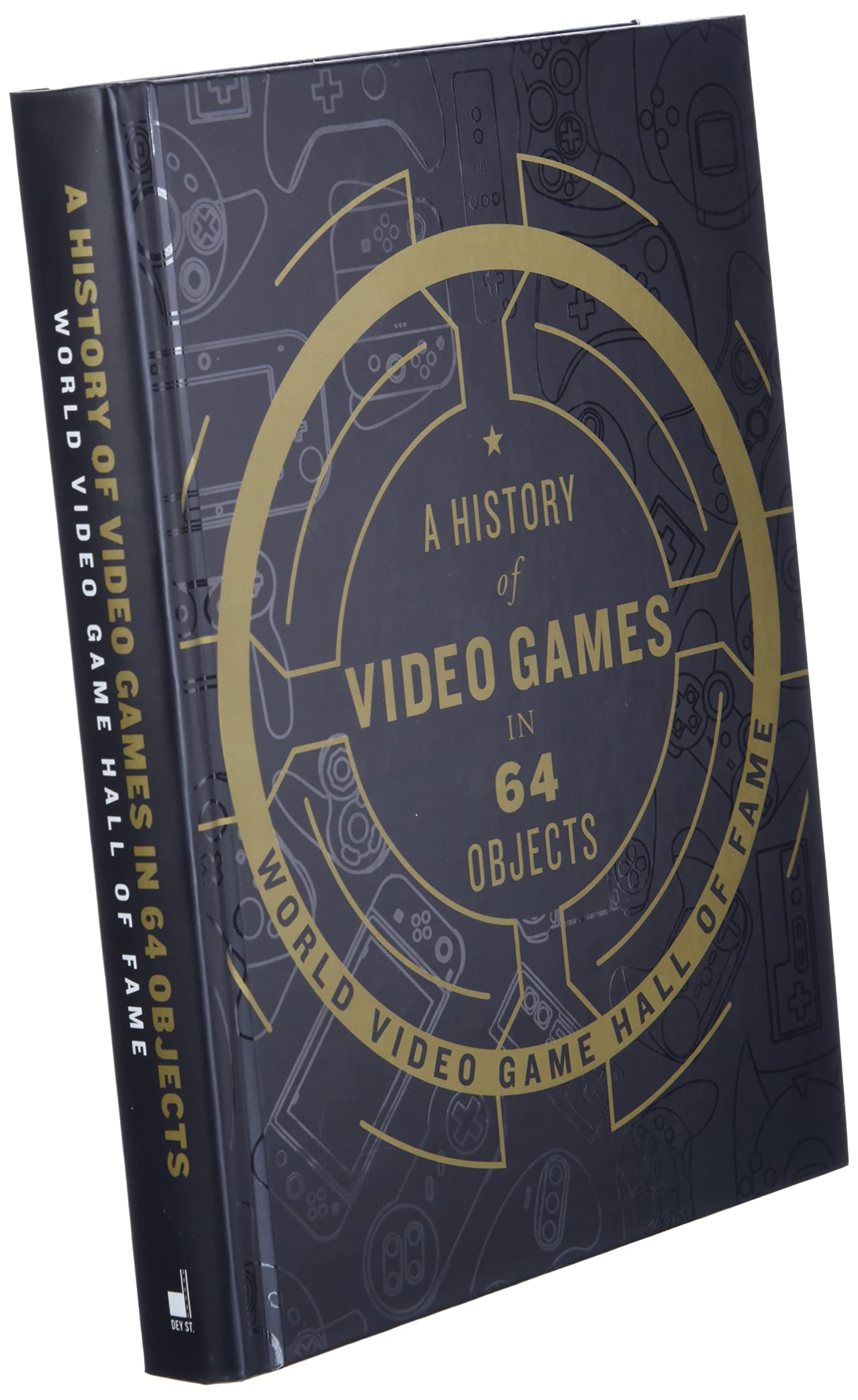 The Ultimate History of Video Games in 64 Iconic Objects | Explore Gaming Evolution & Nostalgic Collectibles | Perfect for Gamers, Collectors & History Enthusiasts