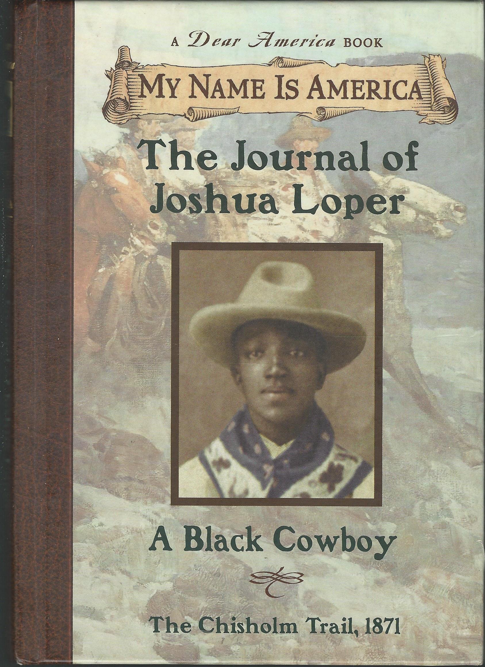 My Name Is America: The Journal of Joshua Loper - A Black Cowboy's Story | Historical Fiction Book for Teens & Young Adults | Great for Classroom Reading & Black History Month