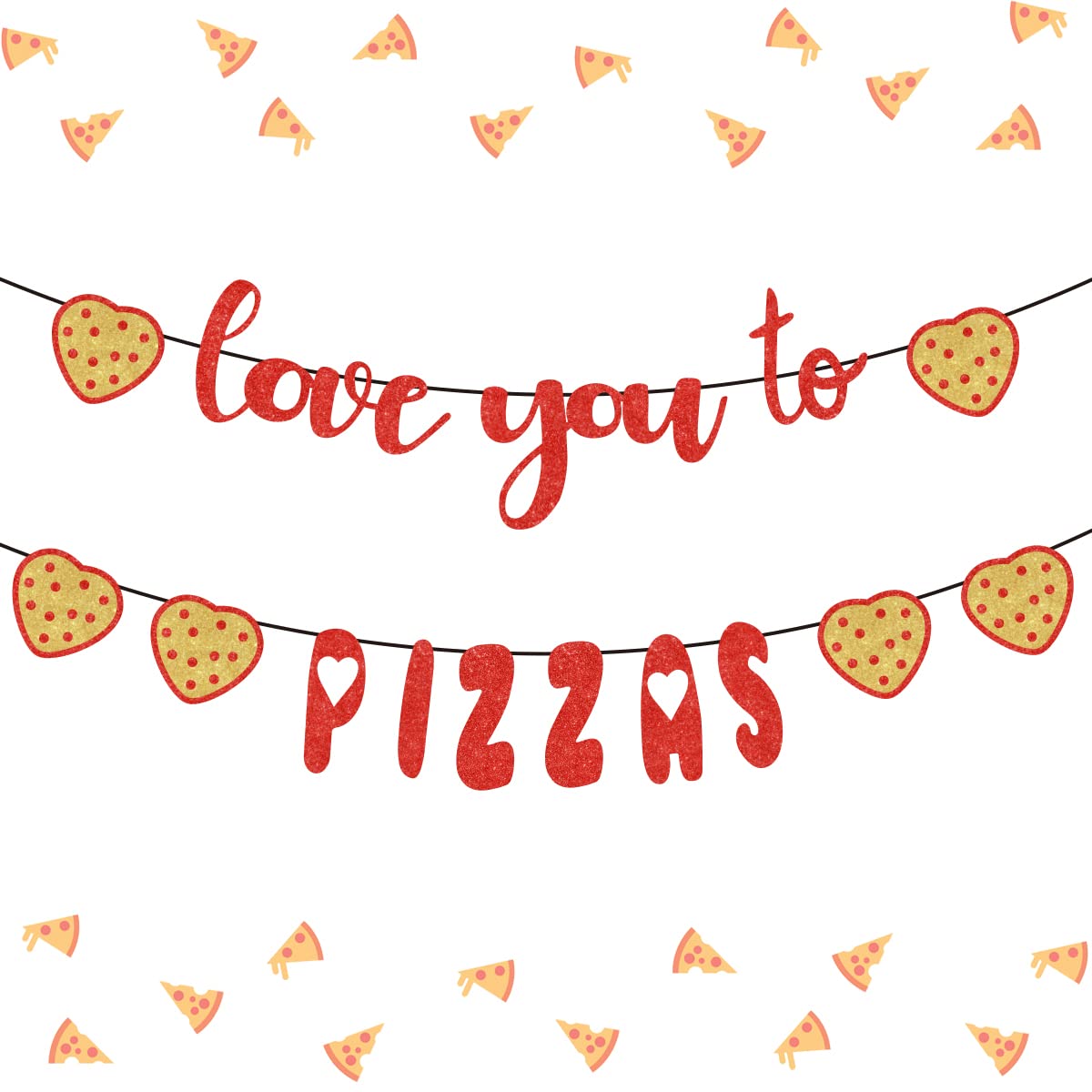 Love You to Pizzas Banner - Valentine's Day Pizza Theme Party Decor for Anniversary, Birthday & Baby Shower | Romantic Pizza-Themed Celebration Decorations for Couples & Family Gatherings