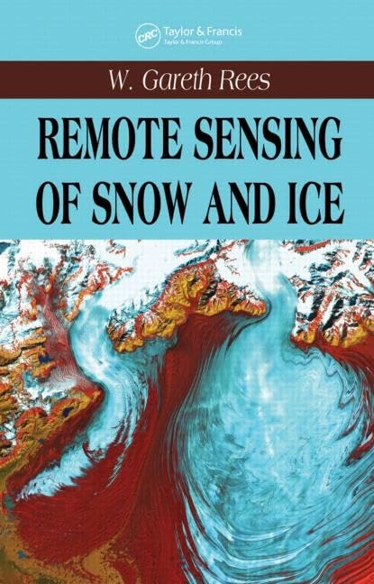 Remote Sensing of Snow and Ice - Advanced Satellite Monitoring for Glaciers, Climate Research & Winter Sports Safety | Perfect for Scientists, Environmentalists & Outdoor Enthusiasts