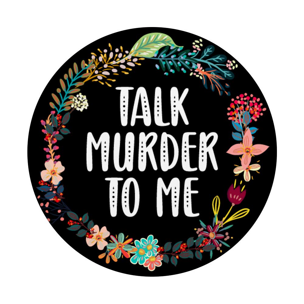 True Crime Podcast Lover Gift - Talk Murder To Me PopSockets PopGrip | Swappable Phone & Tablet Grip for iPhone, Samsung | Perfect for Commuting, Workouts & True Crime Fans