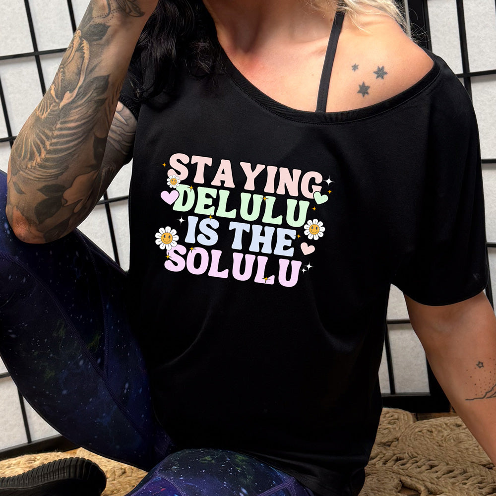 Staying Delulu Is The Solulu | Trendy Slouchy Tee for Women - Perfect for Casual Outfits, Lounge Wear & Street Style