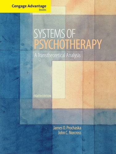 Cengage Advantage Books: Systems of Psychotherapy - Transtheoretical Analysis Textbook | Psychology Study Guide for Students & Therapists | Ideal for Classroom & Clinical Practice
