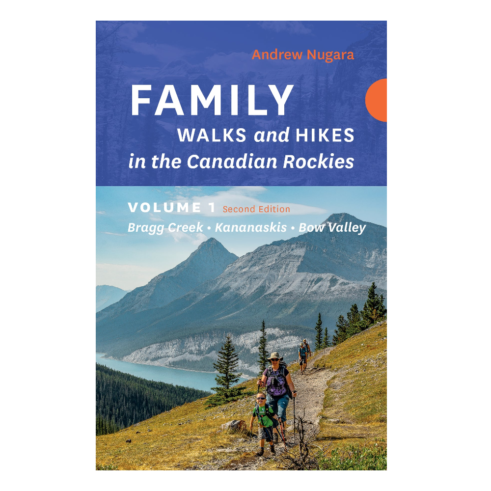 Family Walks & Hikes in the Canadian Rockies: 2nd Edition, Volume 1 - Best Outdoor Adventure Guide for Families | Scenic Trails & Nature Exploration