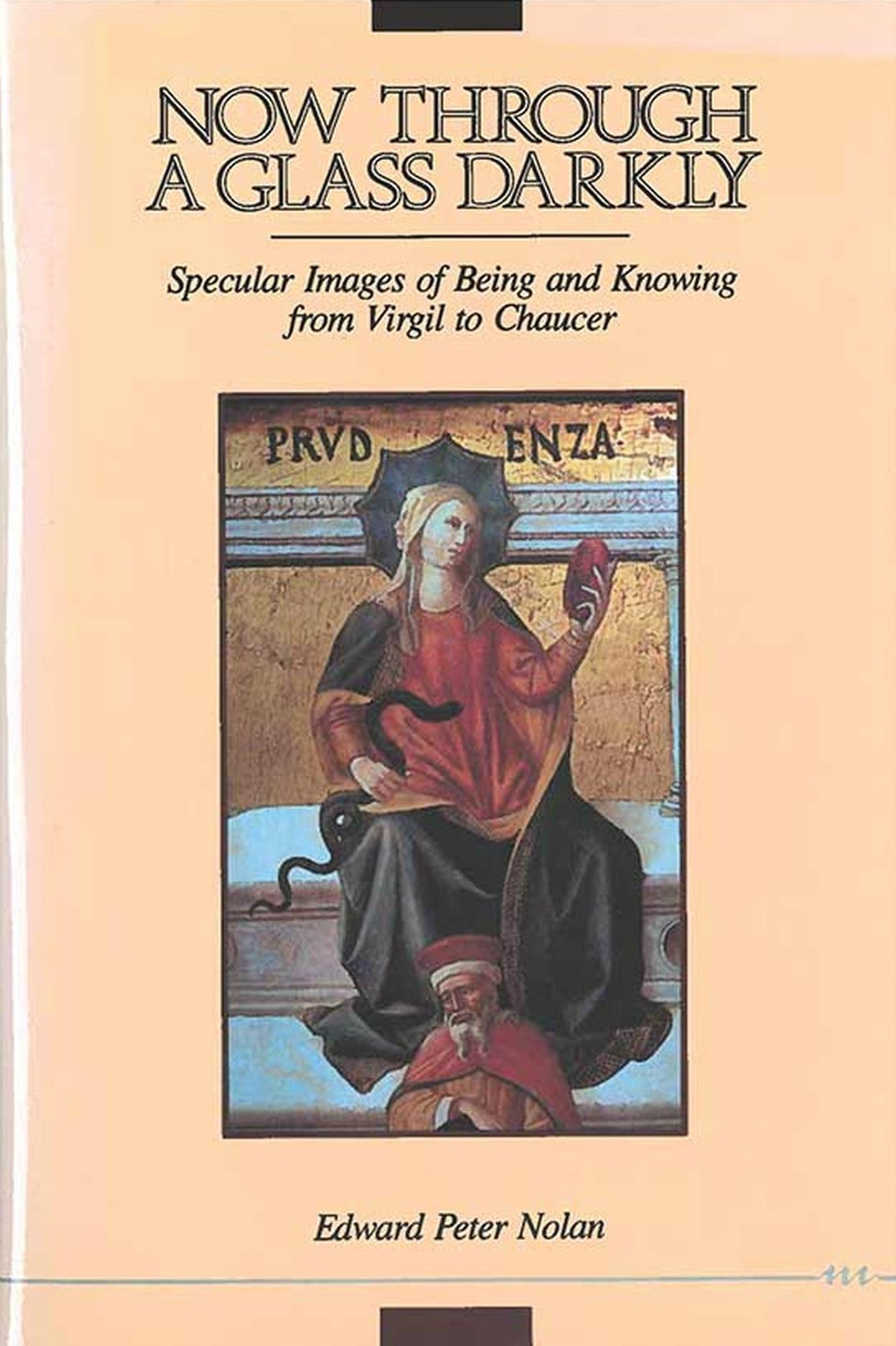 Now Through a Glass Darkly: Specular Images of Being and Knowing from Virgil to Chaucer - Medieval Literature Analysis for Scholars & Book Collectors