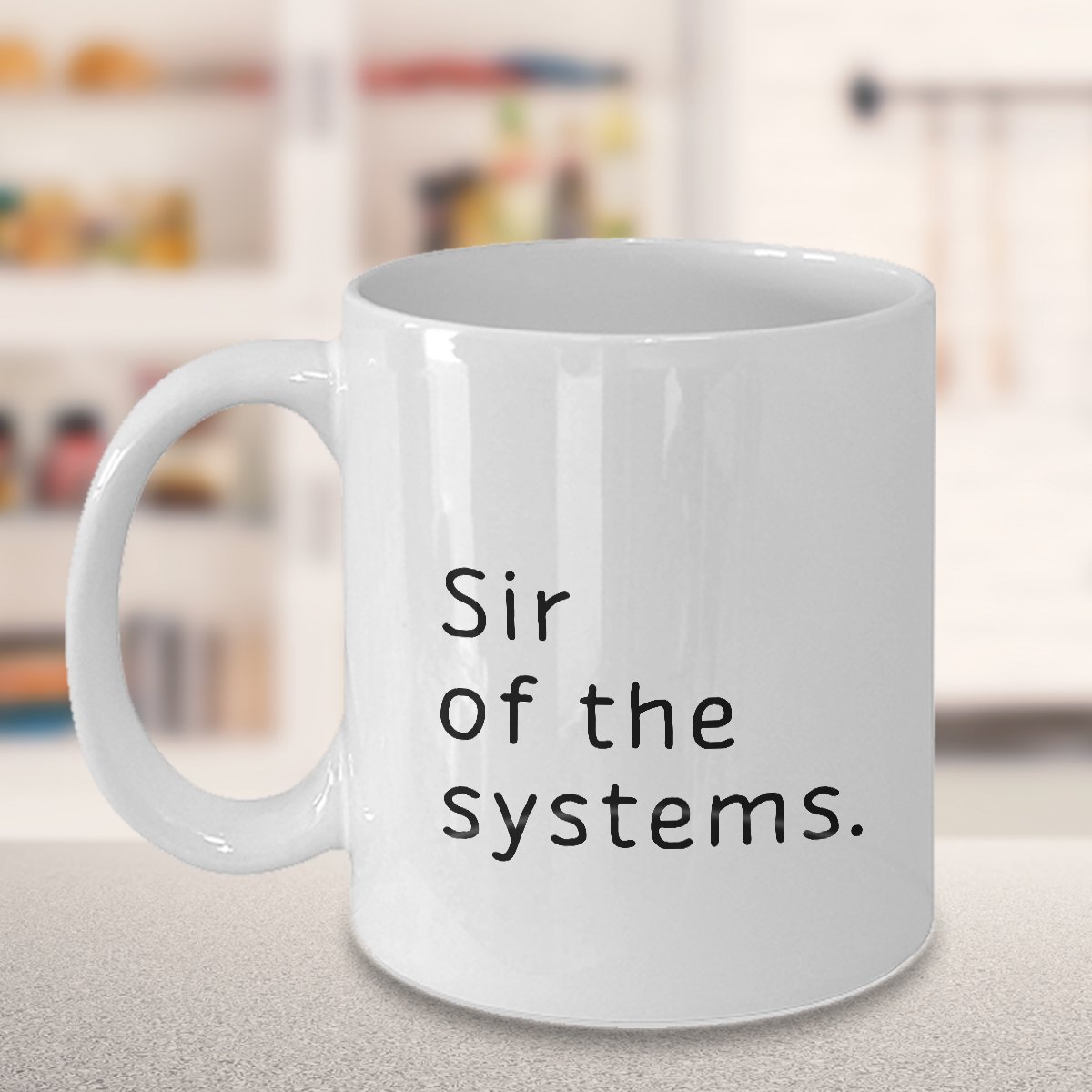 Funny Computer System Manager Mug - Sir of the Systems - Perfect Gift for IT Professionals, Sysadmins & Tech Geeks - Office Humor, Work Desk Decor, Coffee Break Essential