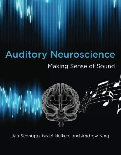 Auditory Neuroscience: Making Sense of Sound by Jan Schnupp | 2012 Hardcover Book | Perfect for Neuroscience Students & Audiologists | Study Sound Perception & Hearing Science