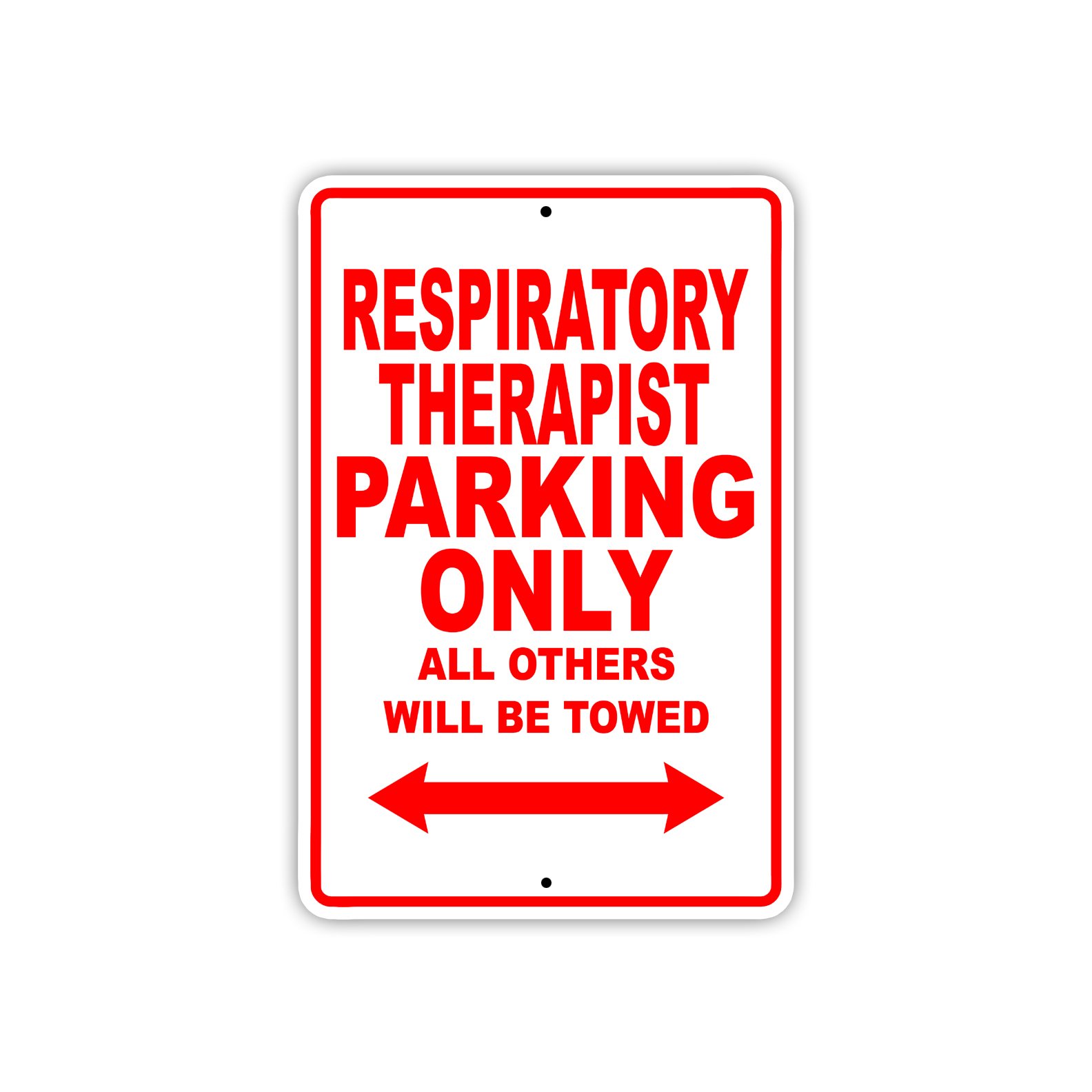 Respiratory Therapist Parking Only Sign - 12