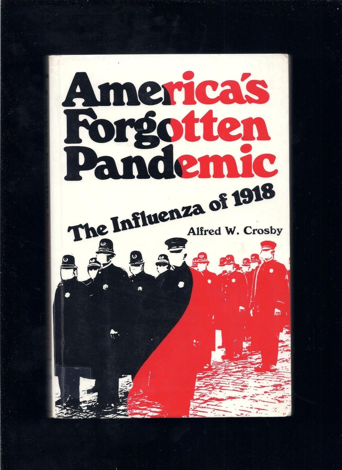 The 1918 Influenza Pandemic: Forgotten History & Lessons for Today - Explore Its Impact on Public Health & Society