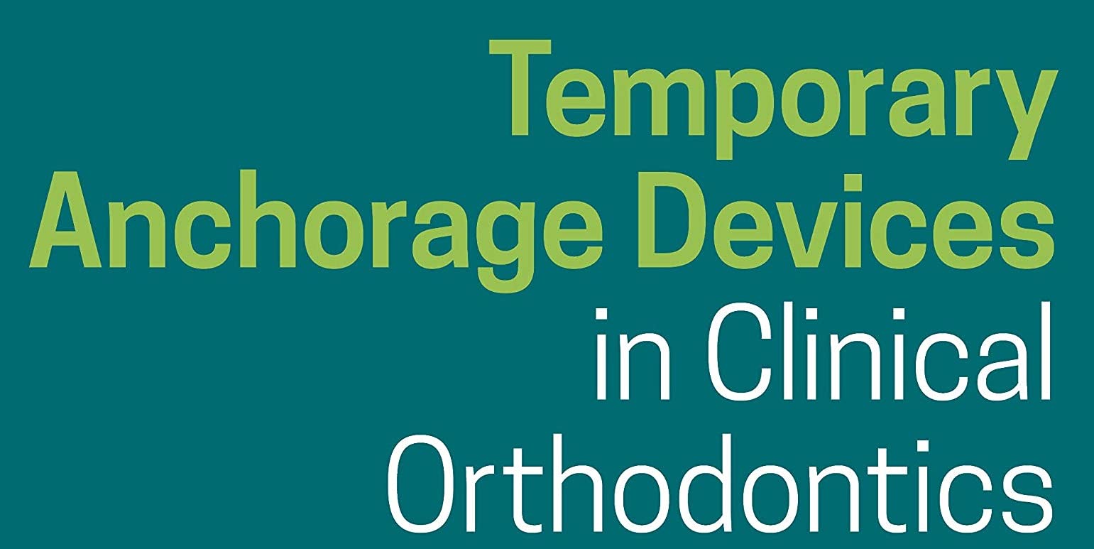 Temporary Anchorage Devices for Orthodontic Treatment - Dental Clinics Use
