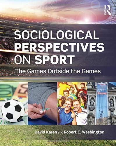 Sociological Perspectives on Sport: The Games Outside the Games - Contemporary Sports Sociology Book for Academics & Researchers (2015) - Perfect for Sports Studies & Social Science Research