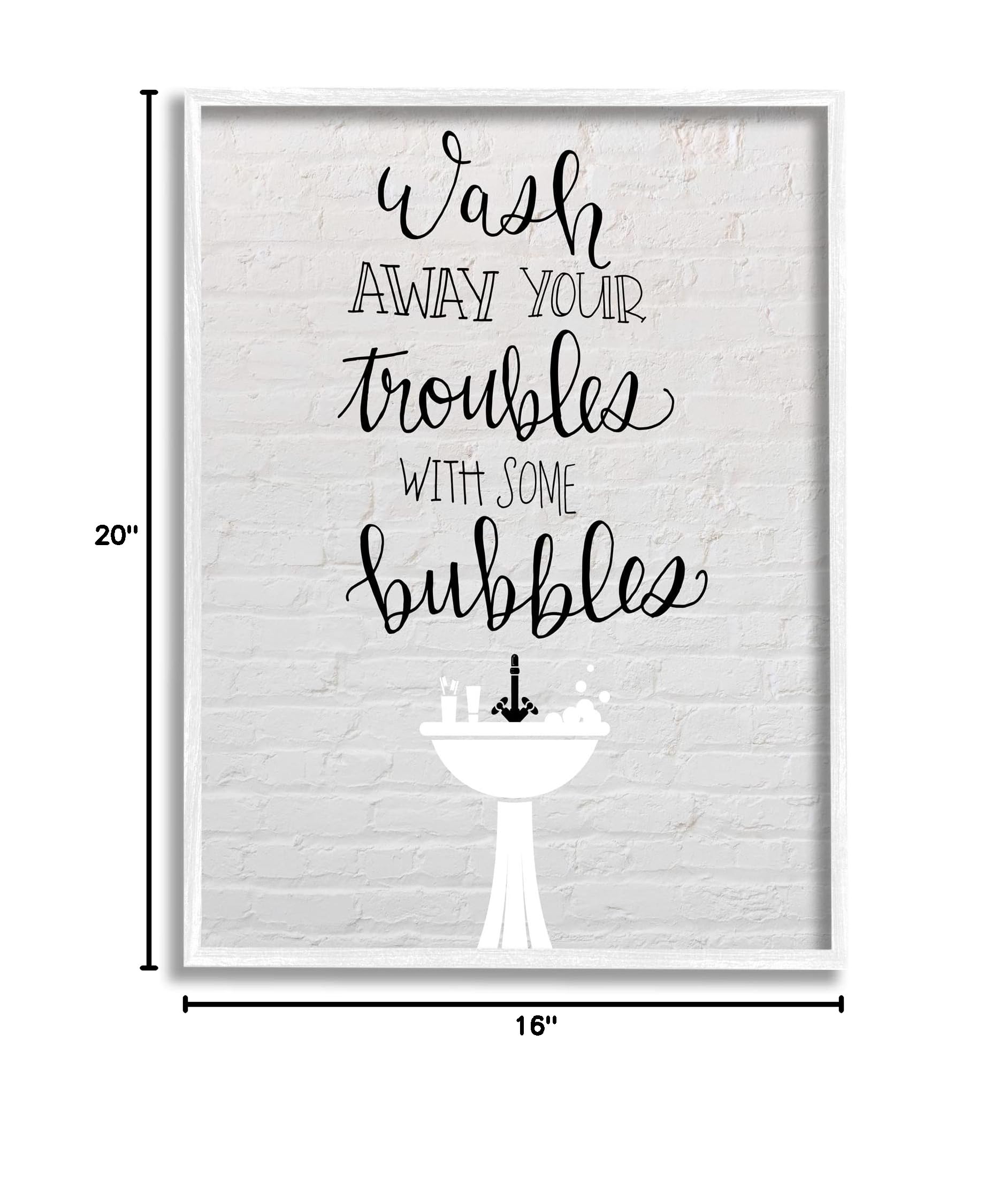 Stupell Industries 'Wash Troubles With Bubbles' Framed Bathroom Wall Art - Inspirational Sink Decor by Amanda Murray - Perfect for Bathrooms, Laundry Rooms & Spa Spaces