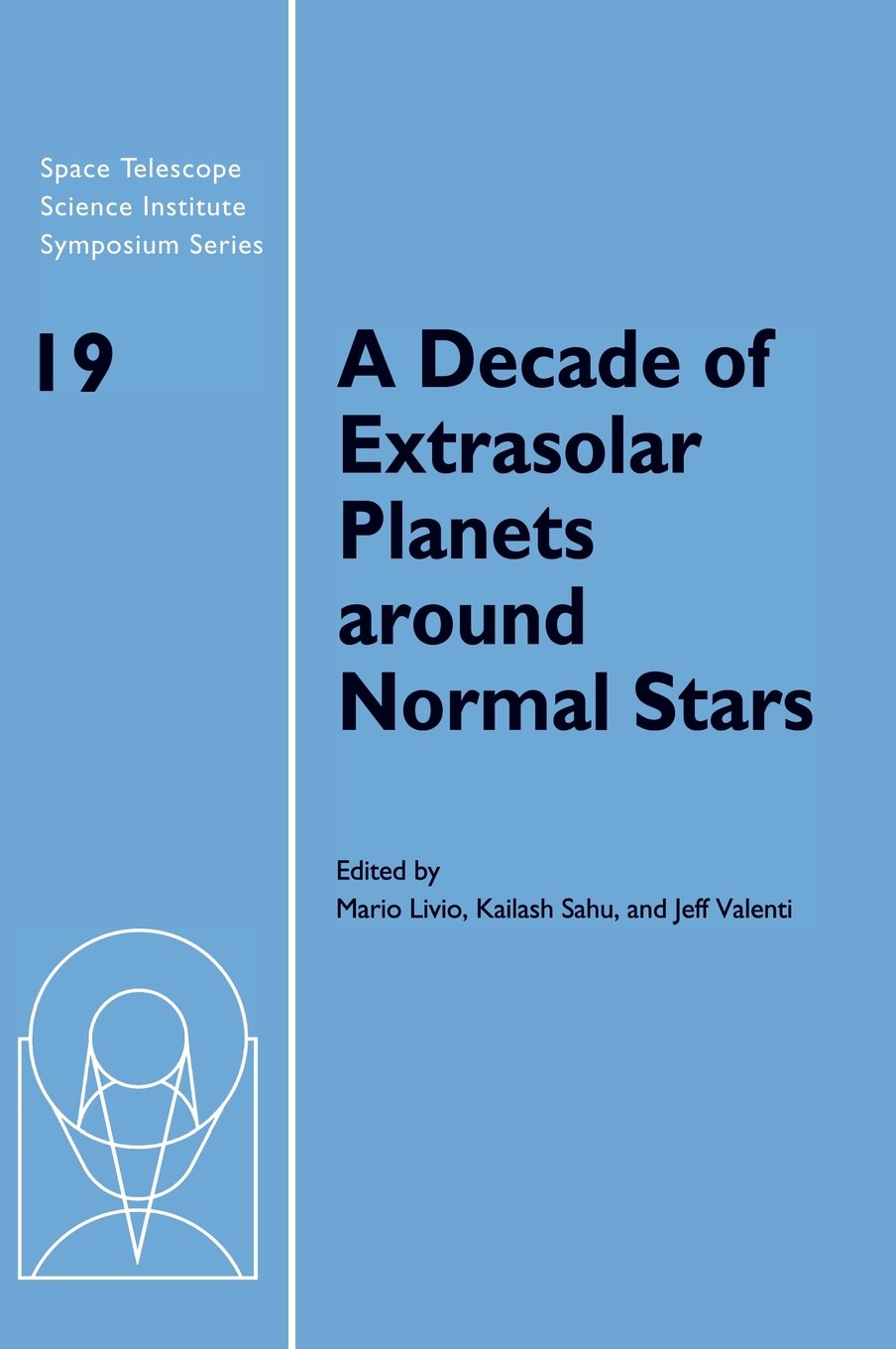 Extrasolar Planets Around Normal Stars: Proceedings of Space Telescope Science Institute Symposium - STScI Series Vol.19 | Astronomy Research & Exoplanet Discoveries for Scientists & Educators