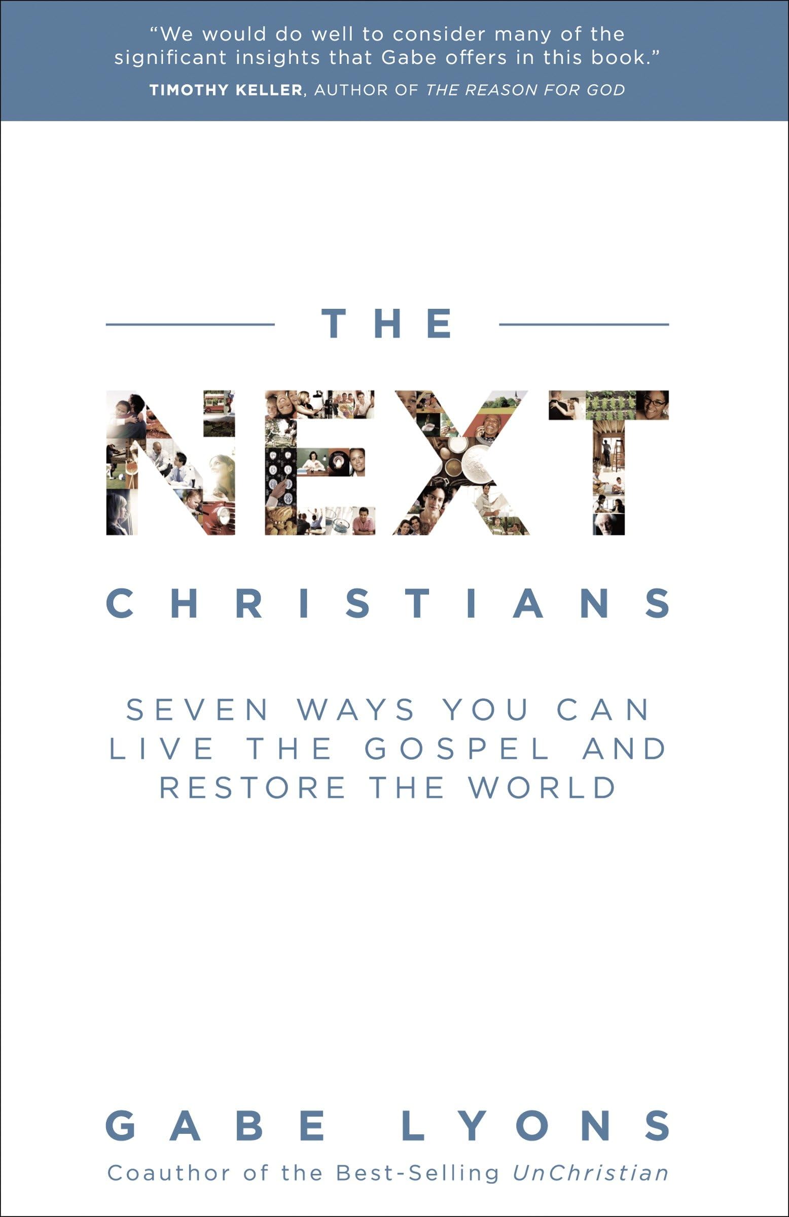 The Next Christians: 7 Powerful Ways to Live the Gospel and Transform the World - Inspirational Christian Book for Personal Growth & Faith-Based Community Building