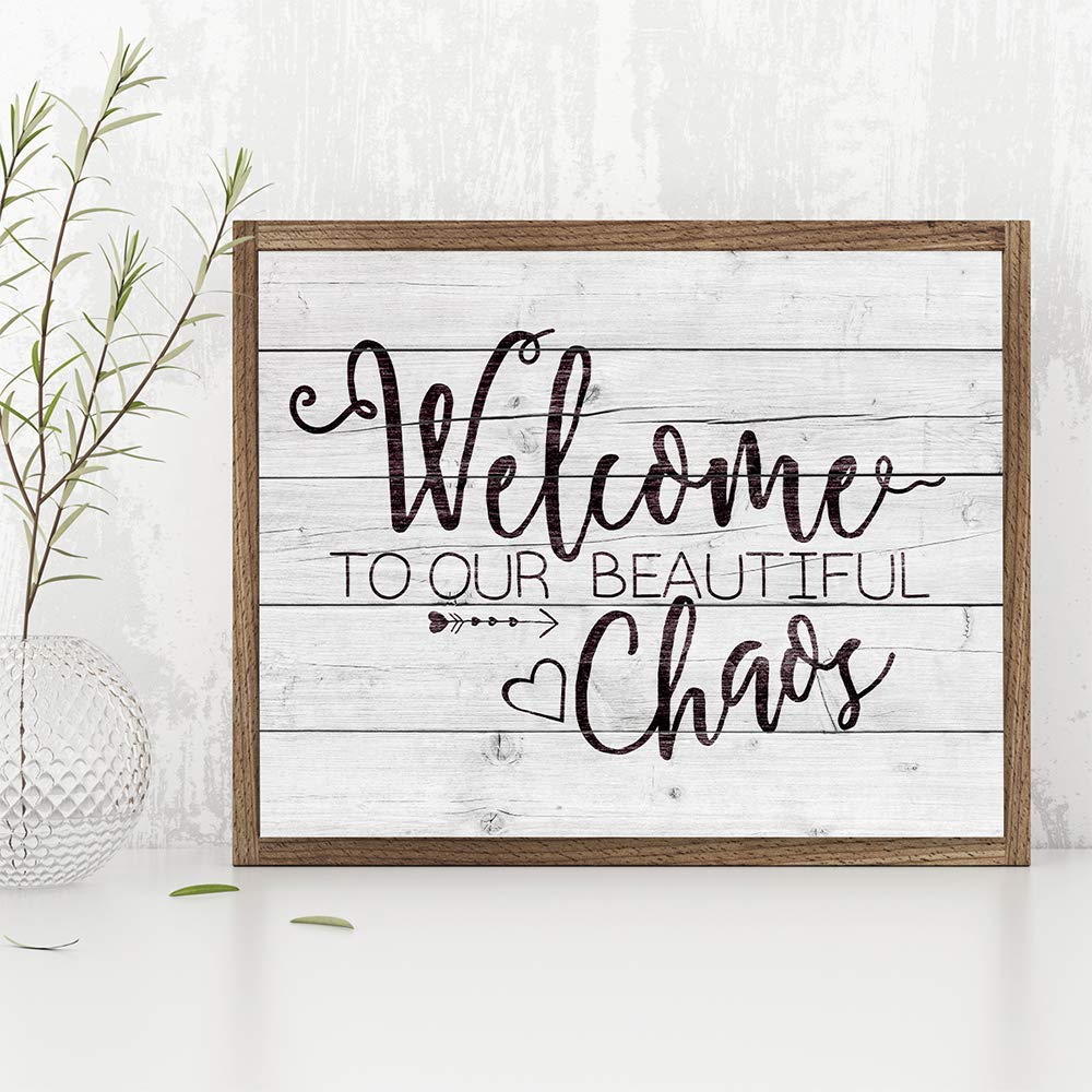 Beautiful Chaos Print - Family Sign Home Decor, Entryway Welcome Display, Classic Housewarming Gift, 11x14 Unframed Typography Art Poster with Wood Style Look - Perfect for Living Room, Nursery & New Home Decor