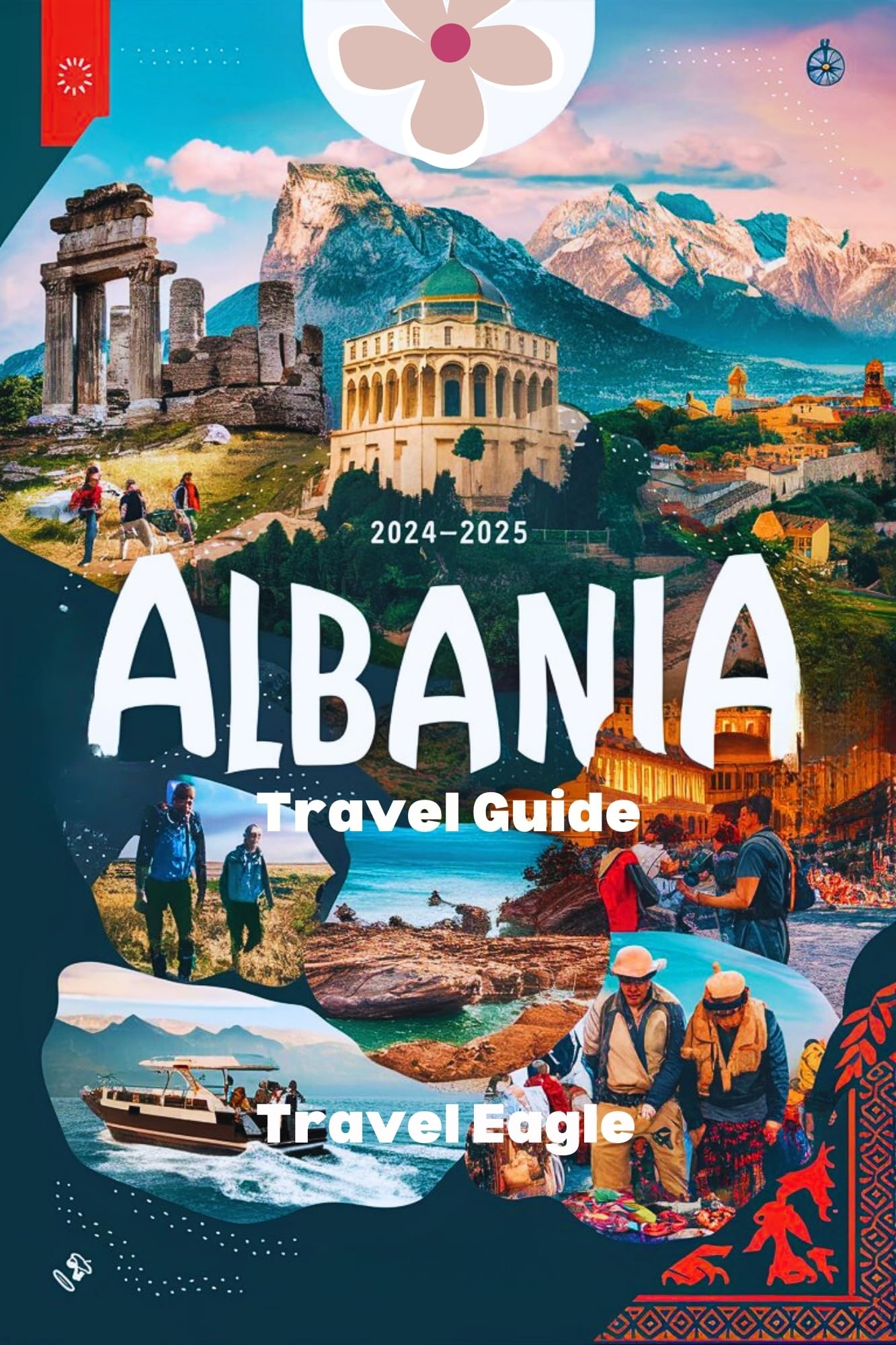 Albania Travel Guide 2024-2025: Explore Cultural Heritage, Must-See Attractions & Local Experiences | Perfect for Backpackers, History Lovers & Adventure Seekers